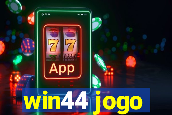 win44 jogo